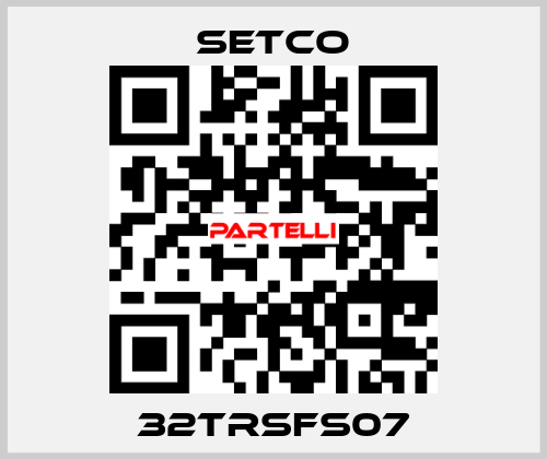 32TRSFS07 SETCO