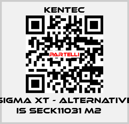 Sigma XT - alternative is SECK11031 M2 	  Kentec