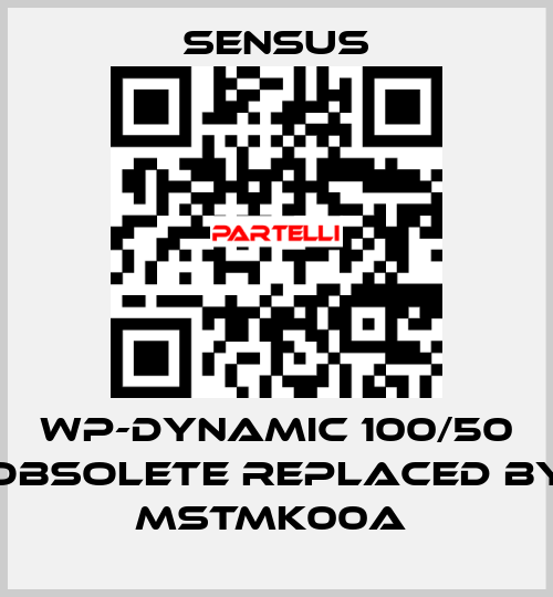 WP-Dynamic 100/50 obsolete replaced by MSTMK00A  Sensus