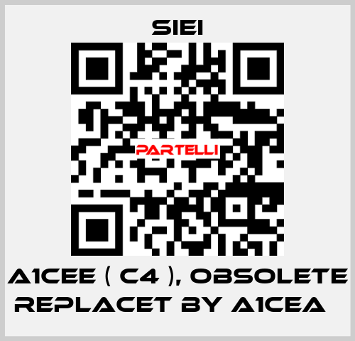 A1CEE ( C4 ), obsolete replacet by A1CEA   SIEI