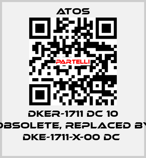 DKER-1711 DC 10 obsolete, replaced by DKE-1711-X-00 DC  Atos