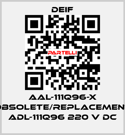 AAL-111Q96-X obsolete/replacement ADL-111Q96 220 V DC Deif