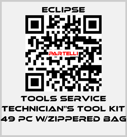 TOOLS SERVICE TECHNICIAN"S TOOL KIT 49 PC w/ZIPPERED BAG Eclipse