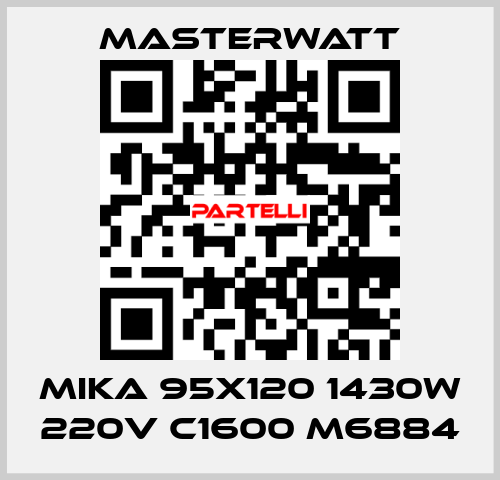 MIKA 95x120 1430W 220V C1600 M6884 Masterwatt