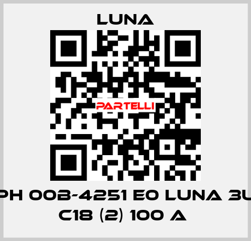 PH 00B-4251 E0 LUNA 3U C18 (2) 100 A  Luna