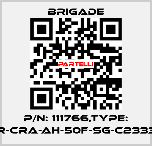 P/N: 111766,Type: CET1-AR-CRA-AH-50F-SG-C2333-111766 Brigade