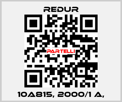 10A815, 2000/1 A, Redur