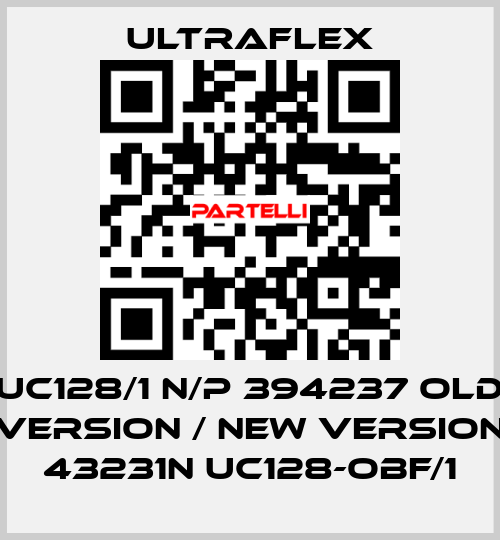 UC128/1 N/P 394237 old version / new version 43231N UC128-OBF/1 Ultraflex