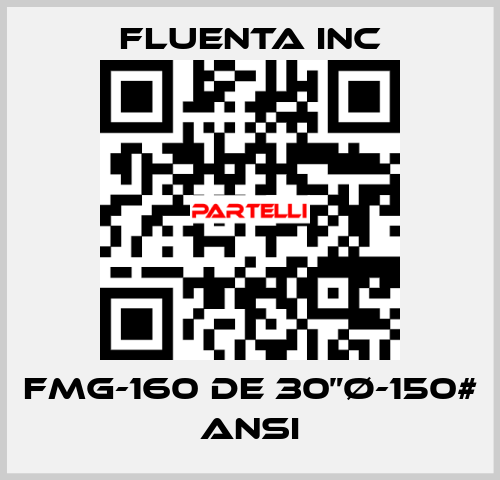 FMG-160 DE 30”Ø-150# ANSI Fluenta Inc