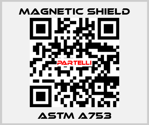 ASTM A753 Magnetic Shield