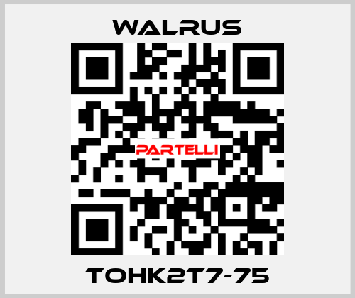 TOHK2T7-75 Walrus