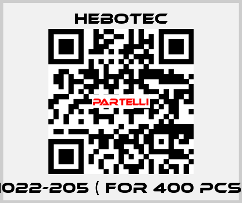 1022-205 ( for 400 pcs) HEBOTEC