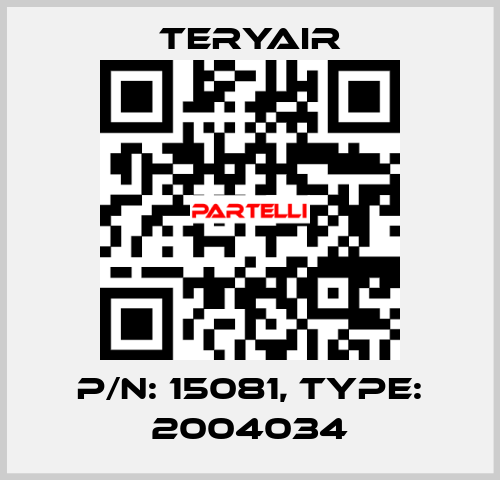 P/N: 15081, Type: 2004034 TERYAIR