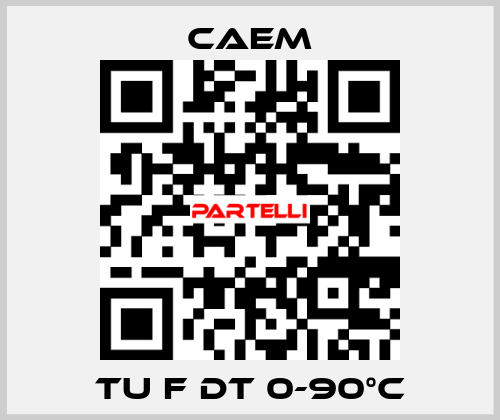 TU F DT 0-90°C CAEM