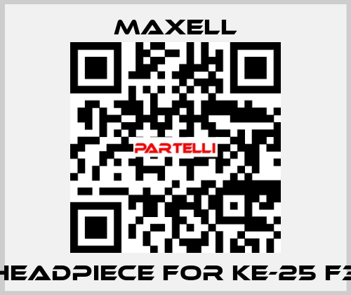 headpiece for KE-25 F3 MAXELL