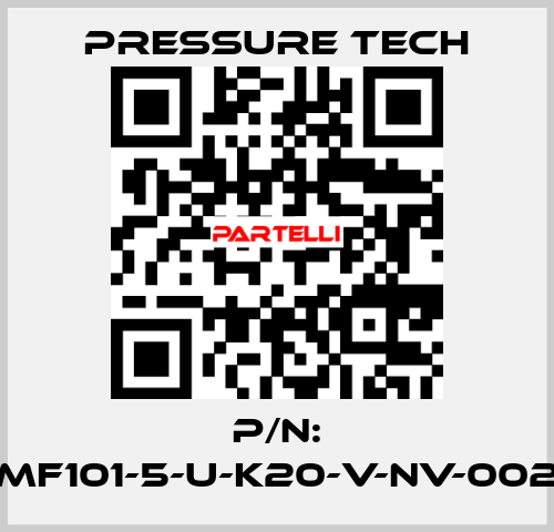 P/N: MF101-5-U-K20-V-NV-002 Pressure Tech