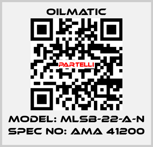 Model: MLSB-22-A-N Spec No: AMA 41200 OILMATIC