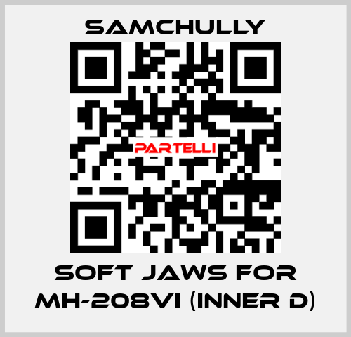 soft jaws for MH-208VI (inner D) Samchully