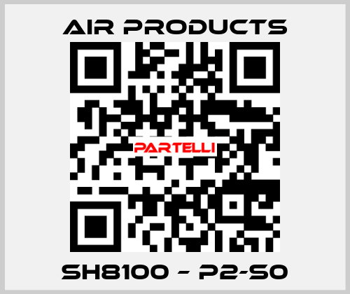 SH8100 – P2-S0 AIR PRODUCTS