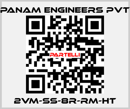 2VM-SS-8R-RM-HT Panam Engineers Pvt