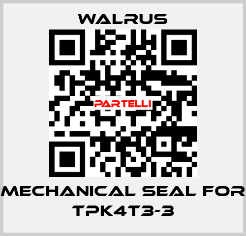 Mechanical seal for TPK4T3-3 Walrus