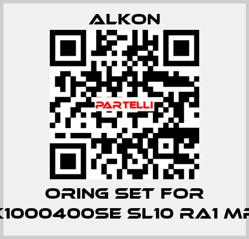 Oring set for K1000400SE SL10 RA1 MR ALKON