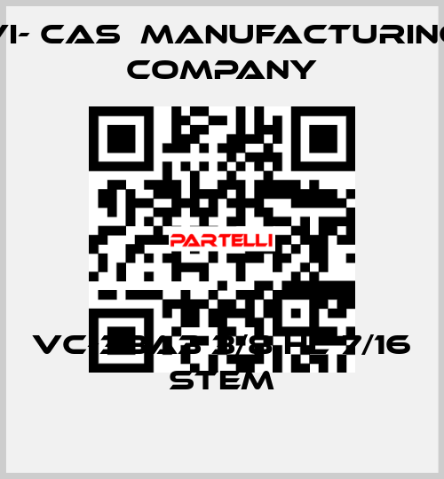 VC-33A3 3/8 HL 7/16 STEM VI- CAS  Manufacturing Company