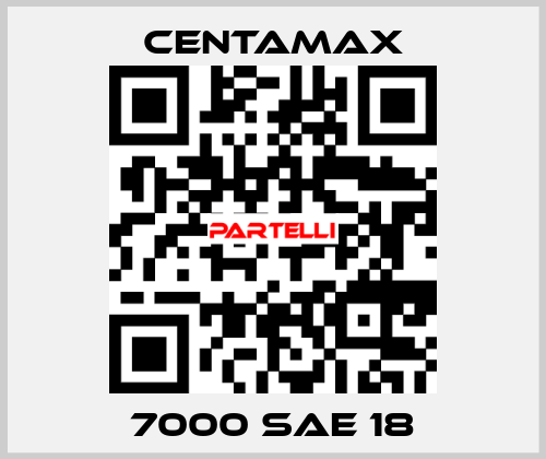 7000 SAE 18 CENTAMAX