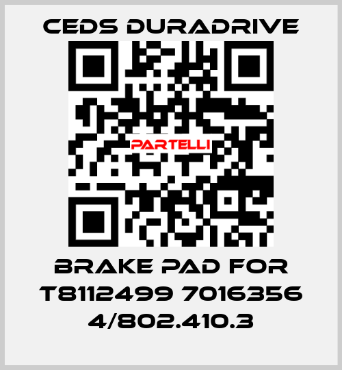 brake pad for T8112499 7016356 4/802.410.3 Ceds Duradrive