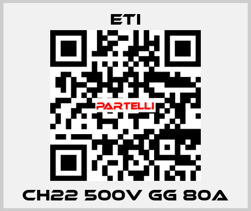 CH22 500V gG 80A Eti