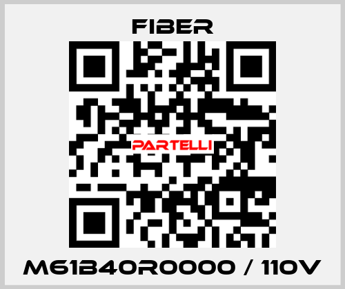 M61B40R0000 / 110V Fiber