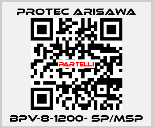 BPV-8-1200- SP/MSP Protec Arisawa