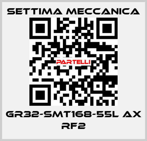 GR32-SMT168-55L AX RF2 Settima Meccanica