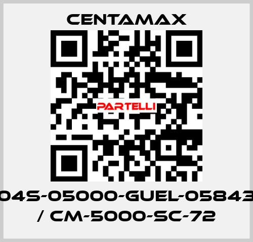 004S-05000-GUEL-058430   / CM-5000-SC-72 CENTAMAX