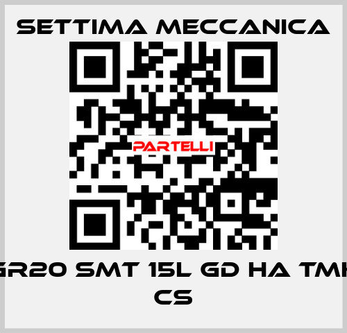 GR20 SMT 15L GD HA TMK CS Settima Meccanica