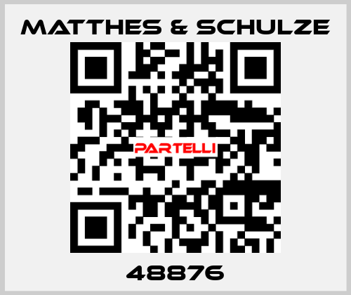 48876 MATTHES & SCHULZE