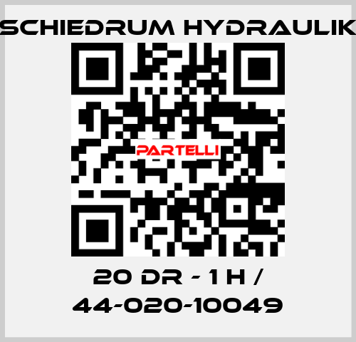 20 DR - 1 H / 44-020-10049 SCHIEDRUM HYDRAULIK