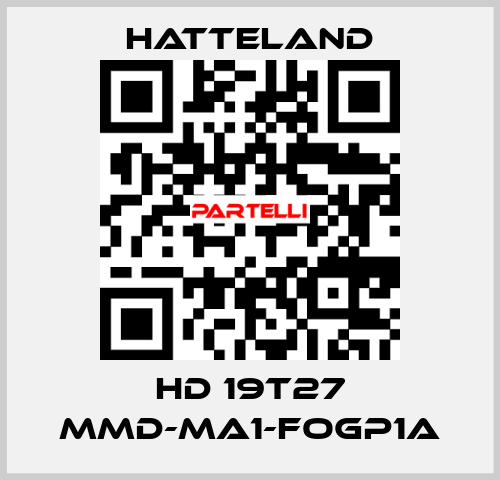 HD 19T27 MMD-MA1-FOGP1A HATTELAND