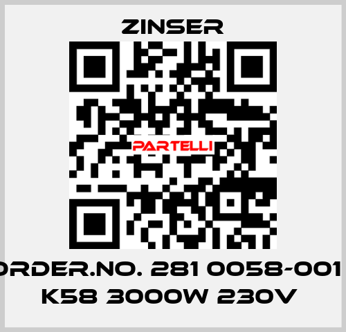 Order.No. 281 0058-001 / K58 3000W 230V  Zinser