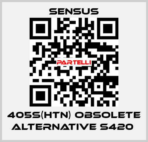 405S(HTN) obsolete alternative S420  Sensus